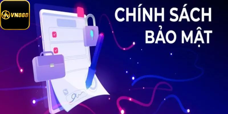 Giới thiệu về chính sách khẳng định tính bảo mật của nhà cái vn888