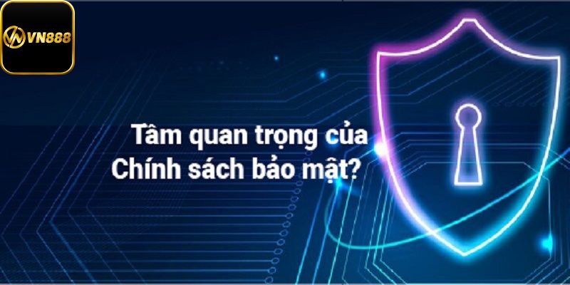 Tầm quan trọng của chính sách bảo mật
